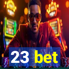 23 bet